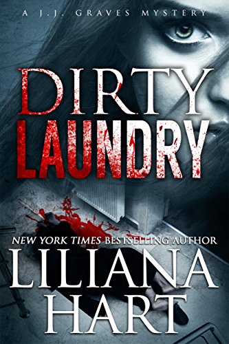  Dirty Laundry and the rest of the J.J. Graves Mystery series are highly recommended by me, it is one romantic suspense series I can't get enough of!