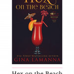 Hex on the Beach will leave you craving more from the magical and mysterious isle. Gina LaManna has hit her stride with this paranormal cozy romance.