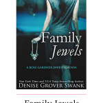 Rose Gardner is Back in Family Jewels, a cozy romance and it was more than I could ever hope for! Denise Grover Swank's writing was perfection.