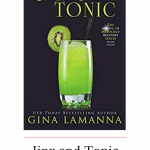 Jinx & Tonic by Gina LaManna is the third book in the Magic & Mixology series by Gina LaManna and is quickly becoming the best witchy cozy mystery series.