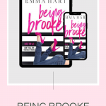 Being Brooke will make you swoon and fall head over heals in love in this hilarious friends to lovers romantic comedy by Emma Hart.