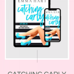 Catching Carly is a must read enemies to lovers romantic comedy by Emma Hart, that will satisfy your romantic heart.