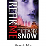 Break Me by Tiffany Snow, is the second book in the romantic suspense series, Corrupted Hearts. It's a must read series with a love triangle.