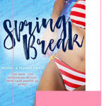 Spring Break will bring the sizzle and will have you ready to party like you are in college. Get ready for a fun, quick brothers best friend college romance.