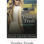 Trailer Trash by Denise Grover Swank is a romantic suspense novel with secrets, lies that will leave you wondering what will happen next.