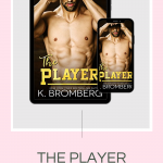 The Player by K. Bromberg is the riveting kick of a sports romance duet, that accurately portrays baseball and is unputdownable.