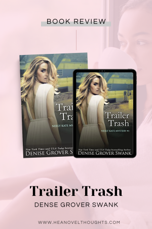 Trailer Trash by Denise Grover Swank is a romantic suspense novel with secrets, lies that will leave you wondering what will happen next.