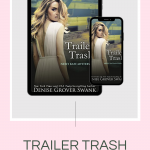 Trailer Trash by Denise Grover Swank is a romantic suspense novel with secrets, lies that will leave you wondering what will happen next.