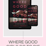 Where Good Girls Go to Die is a delicious brother's best friend romance and second chance romance that I highly recommend.