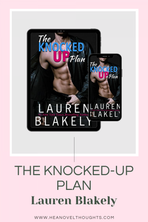 The Knocked Up Plan by Lauren Blakely is a cute and emotional friends to lovers pregnancy romance worth staying up late for.