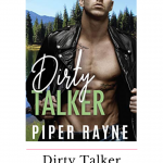 Dirty Talker by Piper Rayne is the second book in the Single Dad's Club. This small town friends with benefits romance is sure to charm you.