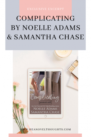 This excerpt of Complicating by Noelle Adams and Samantha Chase will give you a taste of this surprise pregnancy romance novel.