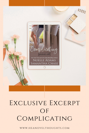 This excerpt of Complicating by Noelle Adams and Samantha Chase will give you a taste of this surprise pregnancy romance novel.