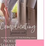 This excerpt of Complicating by Noelle Adams and Samantha Chase will give you a taste of this surprise pregnancy romance novel.