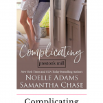 This excerpt of Complicating by Noelle Adams and Samantha Chase will give you a taste of this surprise pregnancy romance novel.