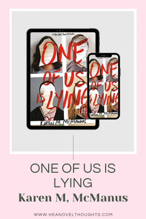 I was hooked on One of us is Lying from the very beginning, I had to know who killed Simon and how! I couldn't put this book down.