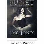 Broken Puppet by Amo Jones is the second book in the Elite Kings Club series. This is a dark, secret society, high school romance.