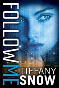 Follow Me is a fast paced, high adrenaline start to a brand new series from Tiffany Snow. Follow Me is a must read for all romantic suspense readers.