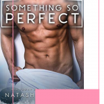 Something So Perfect by Natasha Madison is perfectly balanced between humor and angst! This is one hockey sports romance you won't want to put down!