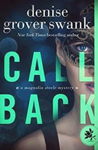 Call Back by Denise Grover-Swank has me reeling. To say that I am anticipating the finale of this romantic suspense series is a complete understatement.