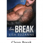 Clean Break is the EPIC conclusion to the Little Like Destiny Trilogy by Lisa Suzanne. This story broke me and healed me all in one fell swoop.