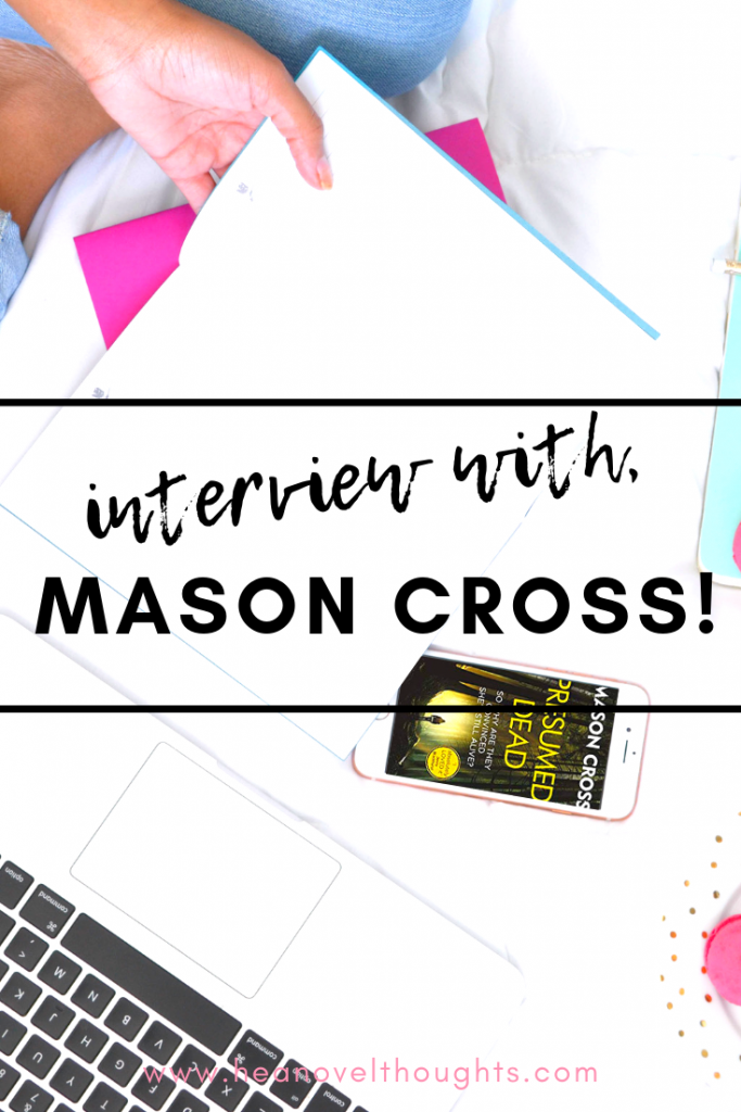 Meet male romance author, Mason Cross we discuss his writing style, his spirit animal and what he is doing when he isn't writing.