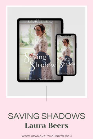 Saving Shadow by Laura Beers is a suspense filled historic romantic suspense novel that will keep you on the edge of your seat and have you swooning.