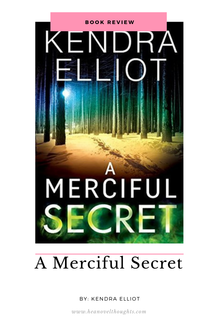 Review of A Merciful Secret by Kendra Elliot - HEA Novel Thoughts