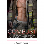 Combust, the second story in the Everyday Heroes series, was just as magnificent as Cuffed. It was still devastating, but in an entirely different way.