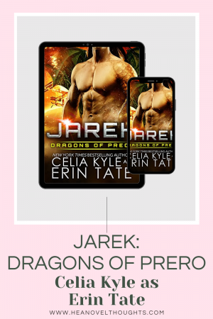 Jarek The Dragons of Preor, the first book in the series was slow burning, opposites attract romance with an alpha male alien dragon!