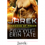 Jarek The Dragons of Preor, the first book in the series was slow burning, opposites attract romance with an alpha male alien dragon!