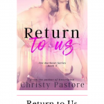 Return to Us is a interconnected standalone novel in the Harbour Series by Christy Pastore, it's a story of a married couple fighting for their marriage.