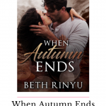 When Autumn Ends is the best work by Beth Rinyu to date! This book is unputdownable and I devoured every single plot twist and I couldn't get enough!