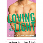 Loving in the Light is the epic conclusion of the Dating Trilogy! From one cliffhanger to the next this series kept me on my toes and guessing!