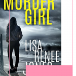 Murder Girl is the perfect read for anyone who is seeking love and murder, it is romantic suspense GOLD. I can't wait for more from Lisa Renee Jones.