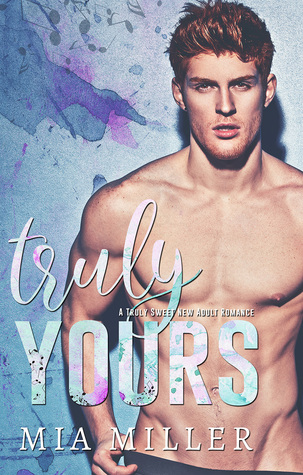 Truly Yours by Mia Miller was an emotionally charged second chance college romance with a plot twist that I didn't see coming.