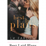 Best Laid Plans is a secret baby and best friends brothers romance that hit me right in the gut. It was balanced perfectly with heart and humor.