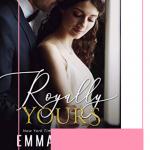 Royally Yours by Emma Chase may be the 4th book in the series, but the story showcases where the family began, telling us Queen Lenora's story.