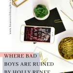Holly Renee is releasing the final book in the Good Girls series, check out this Where Bad Boys are Ruined excerpt and get ready to fall in love.