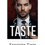 Exquisite Taste is Fifty Shades meets Criminal Minds in this sultry tale of finding love in the last place you expect to find it.