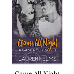 Game All Night is a fast paced and emotional friends to lovers romance where the comic book loving girl and the YouTube gaming star over all the obstacles.