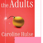 The Adults is a fun and unpredictable holiday read that is unique and surprising. This debut novel will have you laughing and feeling embarrassed!