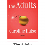 The Adults is a fun and unpredictable holiday read that is unique and surprising. This debut novel will have you laughing and feeling embarrassed!