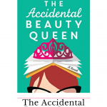 The Accidental Beauty Queen by Teri Wilson shows us that sometimes being pushed out of your comfort zone leads you to the ultimate prize.