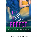 The Ex Effect by Karla Sorensen is an angsty forbidden romance that had me tied up in knots and falling in love simultaneously.