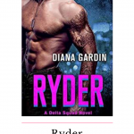 Ryder by Diana Gardin is the second book in the romantic suspense series, Delta Squad. You will have a heavy sense of foreboding the entire story.