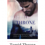 Torrid Throne by Julie Johnson is a high stakes step-brother forbidden romance set in a modern day fairy-tale, that will capture your heart.