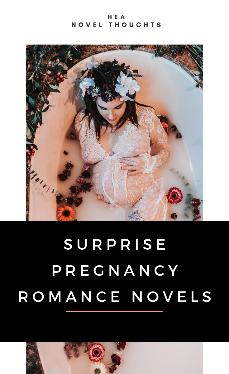 21 Surprise Pregnancy Romance Novels – HEA Novel Thoughts