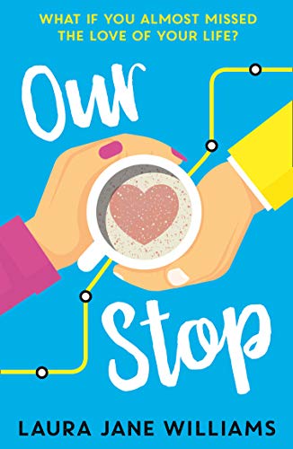 Our Stop by Laura Jane Williams is a hilarious book filled with missed connections, witty banter and romantic gestures that will fall in love with!