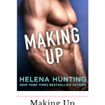 Making Up by Helena Hunting, the 4th book in the Shacking Up Series, is a fast-paced romantic comedy that's filled with witty banter and sexual overtures.